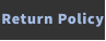 Return Policy