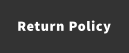Return Policy